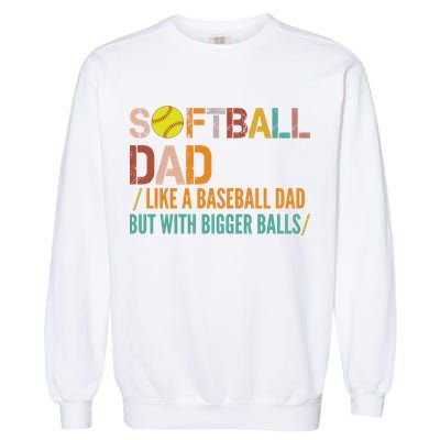 Softball Dad Like A Baseball Dad Vintage Garment-Dyed Sweatshirt