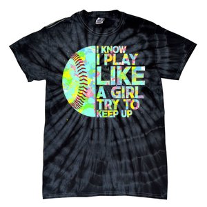 Softball Play Like A Girl Tie-Dye T-Shirt