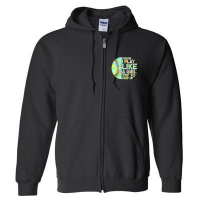 Softball Play Like A Girl Full Zip Hoodie