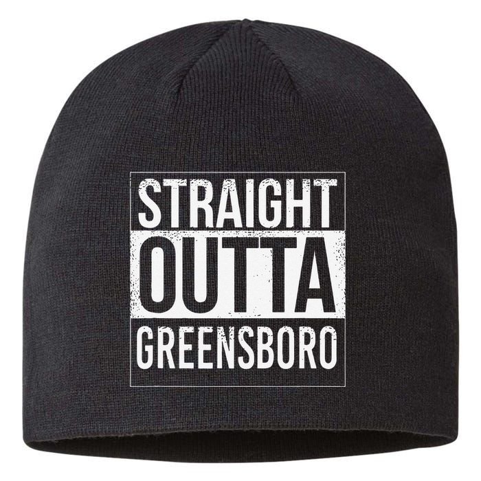 Straight Outta Greensboro Usa American Hometown City Sustainable Beanie