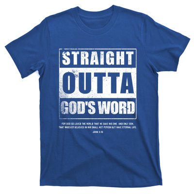 Straight Outta Gods Word John 3 16 Jesus Christian Lord Gift T-Shirt