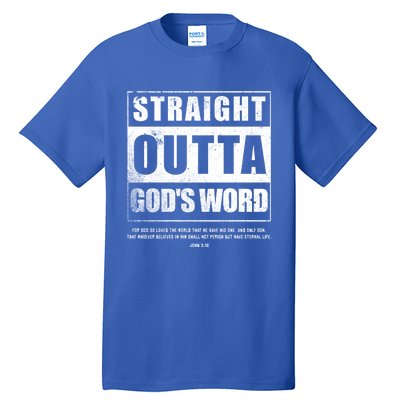 Straight Outta Gods Word John 3 16 Jesus Christian Lord Gift Tall T-Shirt