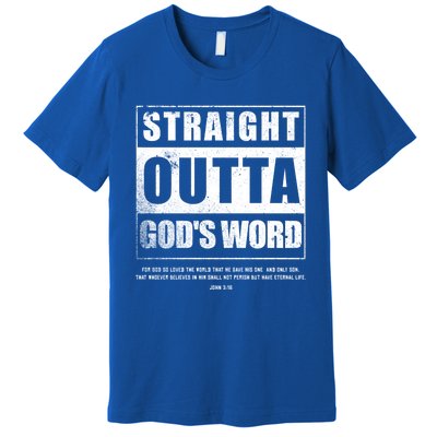 Straight Outta Gods Word John 3 16 Jesus Christian Lord Gift Premium T-Shirt