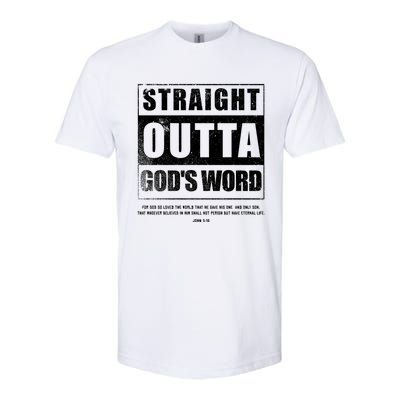 Straight Outta Gods Word John 3 16 Jesus Christian Lord Gift Softstyle CVC T-Shirt