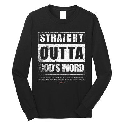 Straight Outta Gods Word John 3 16 Jesus Christian Lord Long Sleeve Shirt