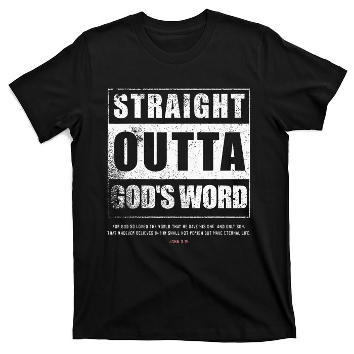 Straight Outta Gods Word John 3 16 Jesus Christian Lord T-Shirt