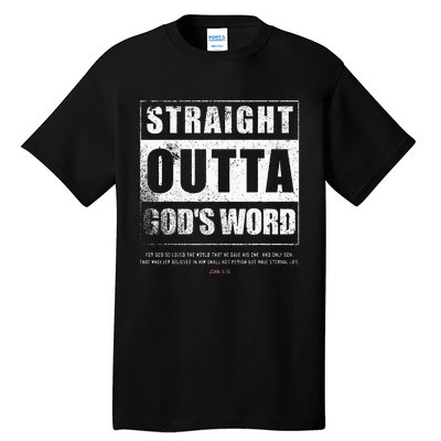 Straight Outta Gods Word John 3 16 Jesus Christian Lord Tall T-Shirt