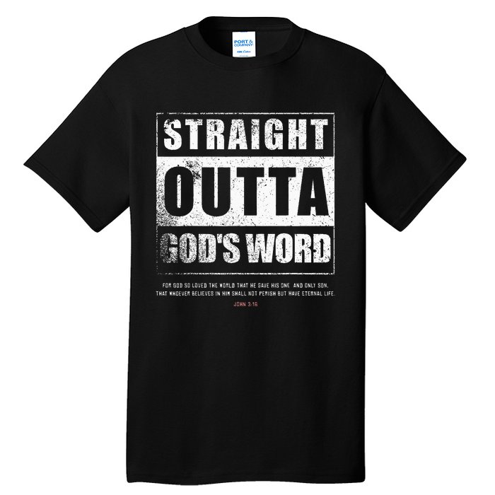 Straight Outta Gods Word John 3 16 Jesus Christian Lord Tall T-Shirt