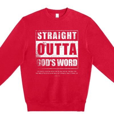 Straight Outta Gods Word John 3 16 Jesus Christian Lord Premium Crewneck Sweatshirt