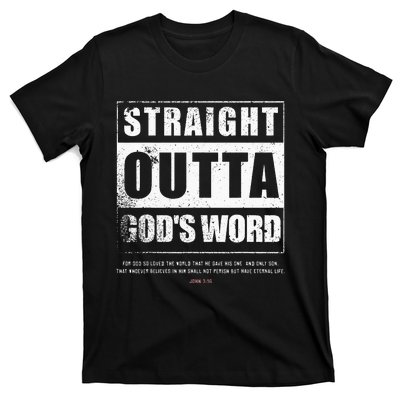 Straight Outta Gods Word John 3 16 Jesus Christian T-Shirt