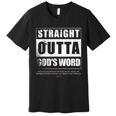 Straight Outta Gods Word John 3 16 Jesus Christian Premium T-Shirt