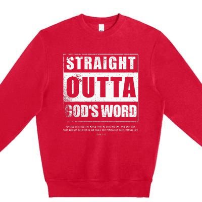 Straight Outta Gods Word John 3 16 Jesus Christian Premium Crewneck Sweatshirt