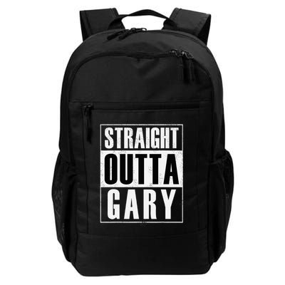 Straight Outta Gary Indiana And In Funny Backpack