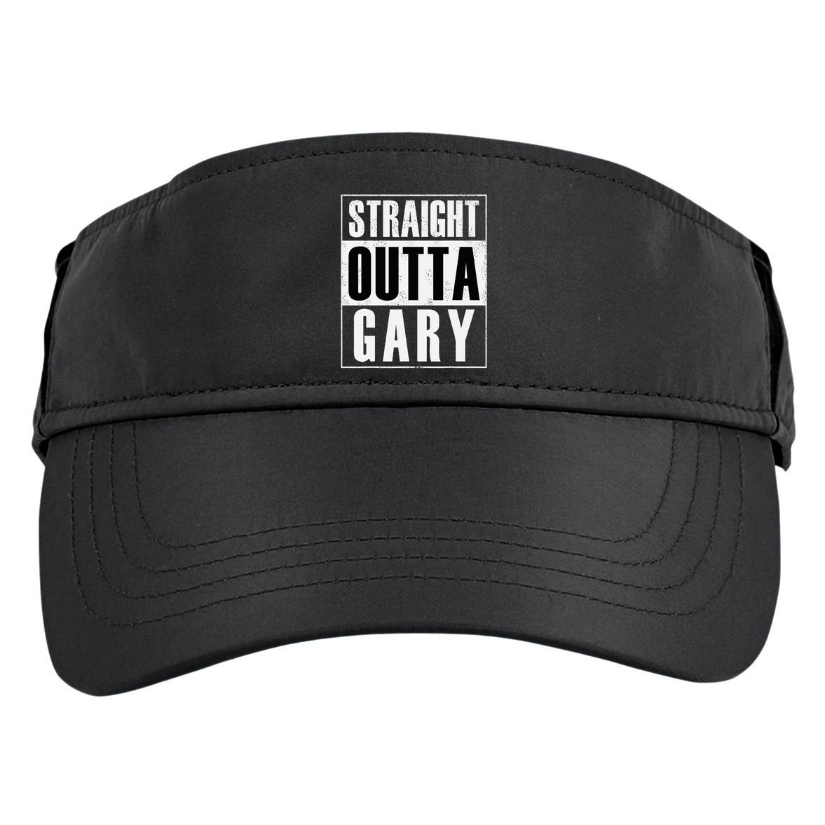 Straight Outta Gary Indiana And In Funny Adult Drive Performance Visor
