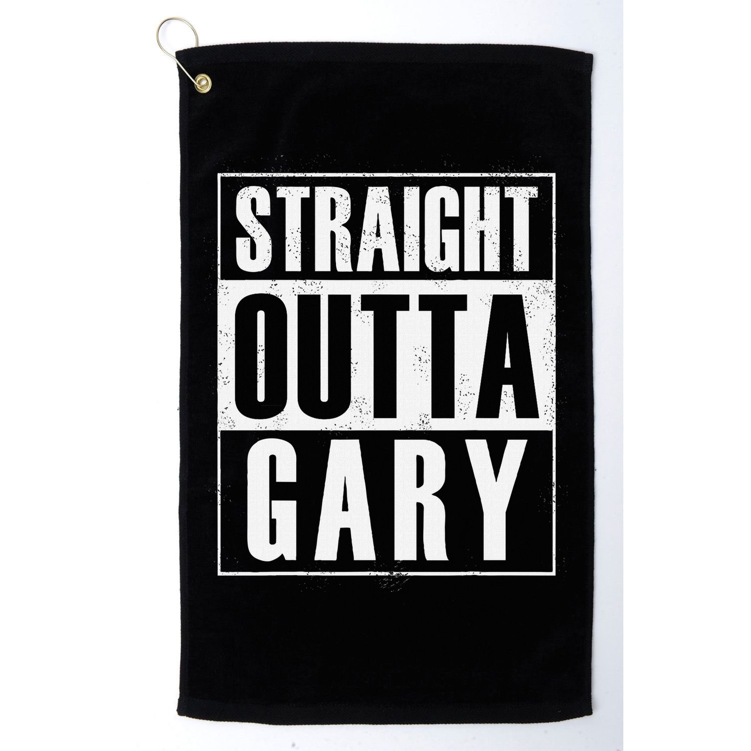 Straight Outta Gary Indiana And In Funny Golf Towel