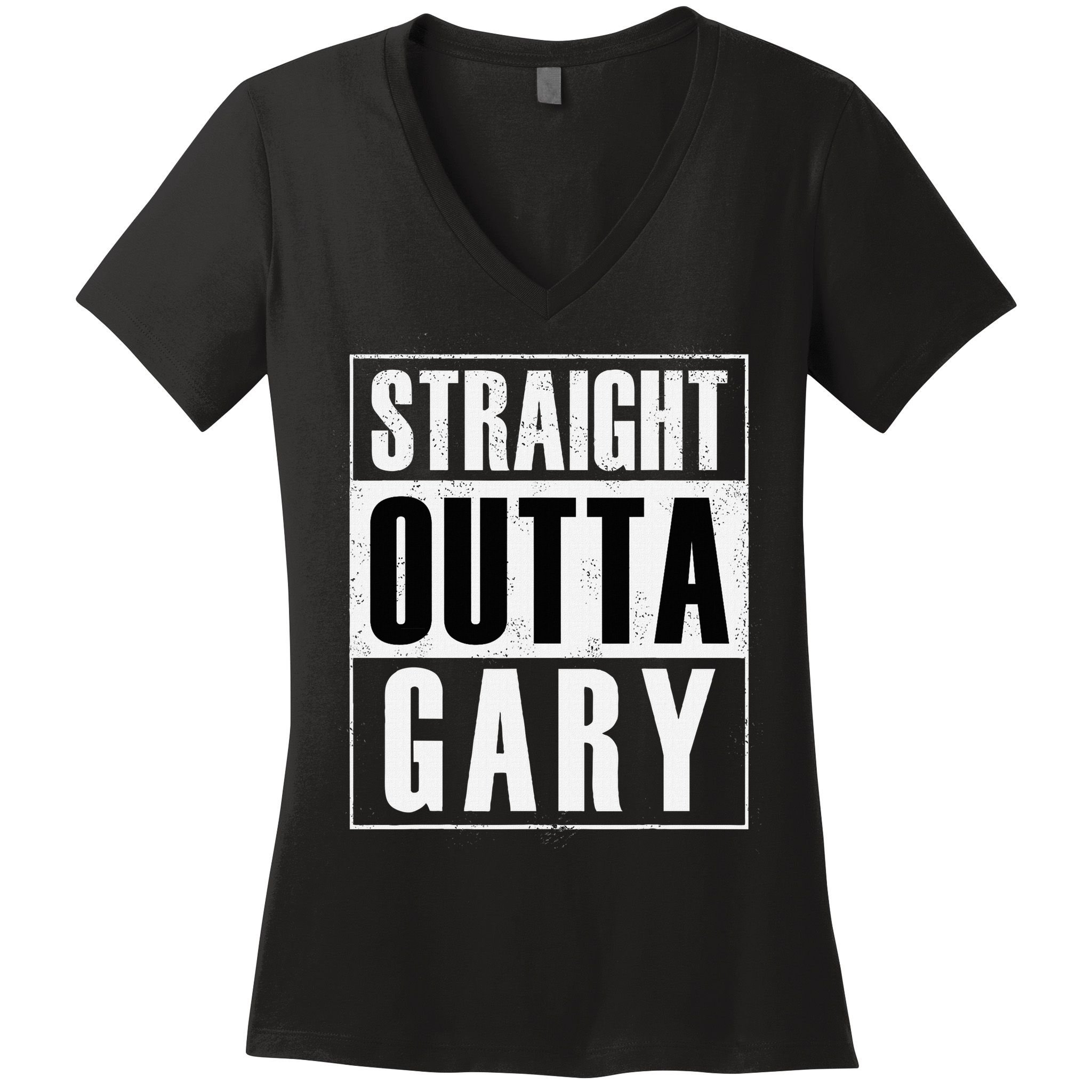 Straight Outta Gary Indiana And In Funny Women's V-Neck T-Shirt