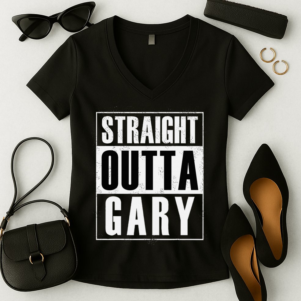 Straight Outta Gary Indiana And In Funny Women's V-Neck T-Shirt