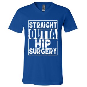 Straight Outta Hip Surgery Gift Funny Hip Replacet Gift V-Neck T-Shirt