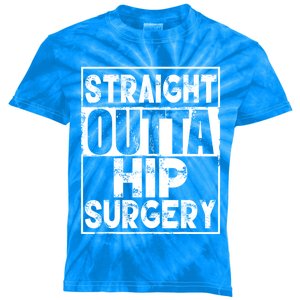 Straight Outta Hip Surgery Gift Funny Hip Replacet Gift Kids Tie-Dye T-Shirt