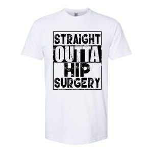 Straight Outta Hip Surgery Gift Funny Hip Replacet Gift Softstyle CVC T-Shirt