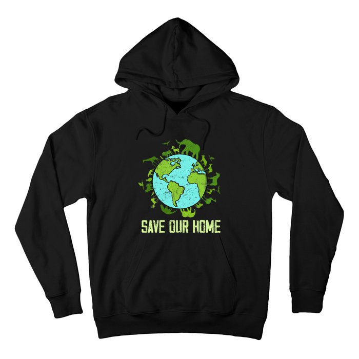 Save Our Home Animals Wildlife Conservation Earth Day 2024 Hoodie