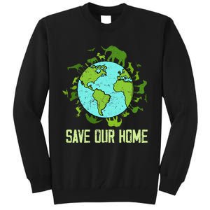 Save Our Home Animals Wildlife Conservation Earth Day 2024 Tall Sweatshirt