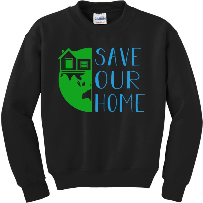 Save Our Home Kids Sweatshirt