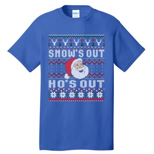 Snows Out Ho Ho Hos Style Christmas Santa Ugly Xmas Great Gift Tall T-Shirt