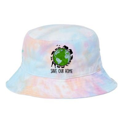 Save Our Home Animals Earth Day Planet Environt Funny Gift Tie Dye Newport Bucket Hat