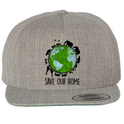 Save Our Home Animals Earth Day Planet Environt Funny Gift Wool Snapback Cap