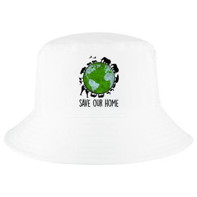 Save Our Home Animals Earth Day Planet Environt Funny Gift Cool Comfort Performance Bucket Hat