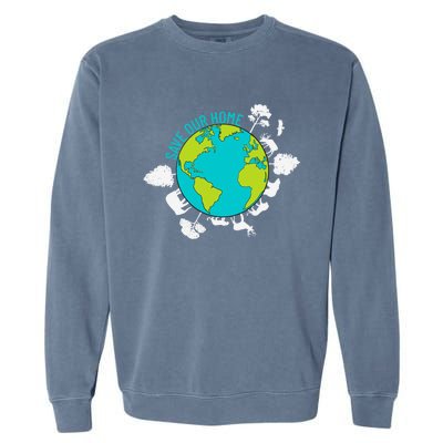 Save Our Home Animals Wildlife Planet Earth Day Gift Garment-Dyed Sweatshirt