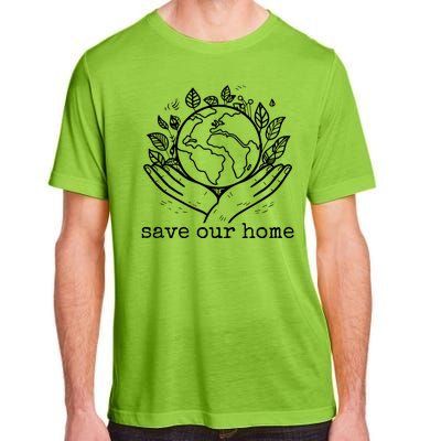 Save Our Home Earth Day Adult ChromaSoft Performance T-Shirt