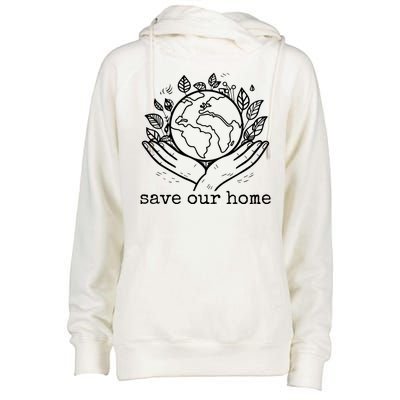 Save Our Home Earth Day Womens Funnel Neck Pullover Hood