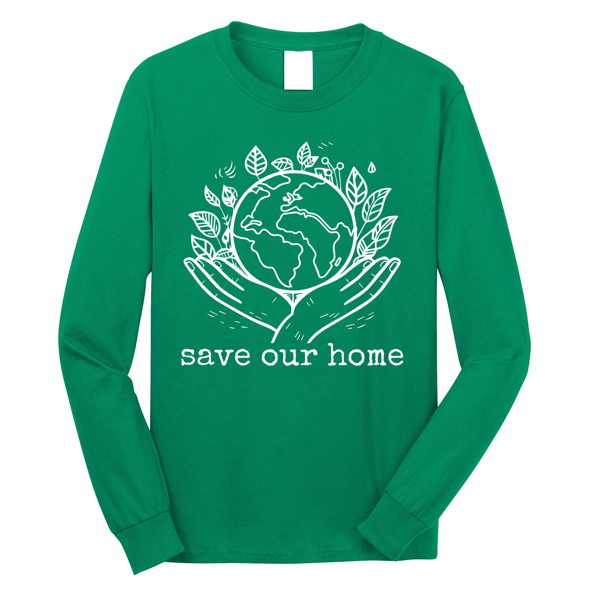 Save Our Home Earth Day Long Sleeve Shirt