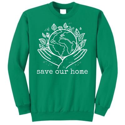 Save Our Home Earth Day Sweatshirt