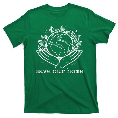 Save Our Home Earth Day T-Shirt