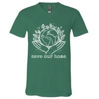 Save Our Home Earth Day V-Neck T-Shirt