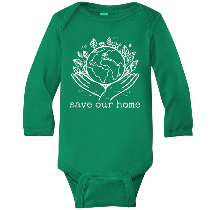 Save Our Home Earth Day Baby Long Sleeve Bodysuit