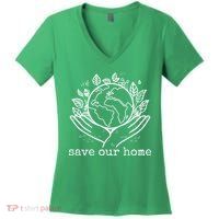Save Our Home Earth Day Women's V-Neck T-Shirt
