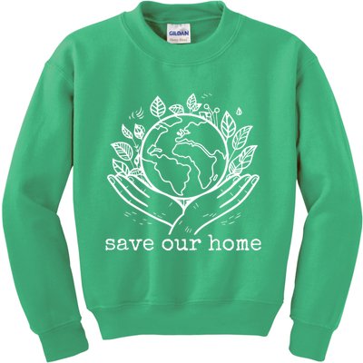 Save Our Home Earth Day Kids Sweatshirt