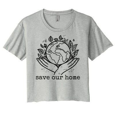 Save Our Home Earth Day Women's Crop Top Tee