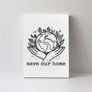 Save Our Home Earth Day Canvas