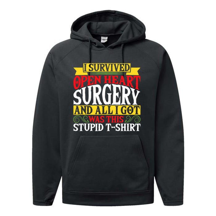 Survived Open Heart Surgery All I Got Stupid Gag Gift Performance Fleece Hoodie