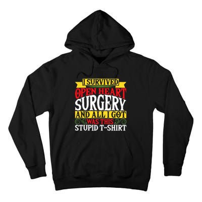 Survived Open Heart Surgery All I Got Stupid Gag Gift Tall Hoodie