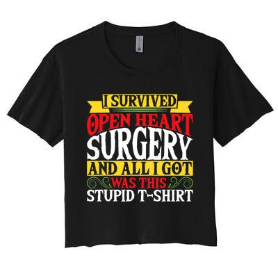 Survived Open Heart Surgery All I Got Stupid Gag Gift Women's Crop Top Tee