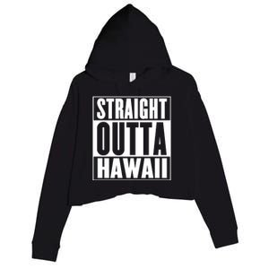 Straight Outta Hawaii Gift Cute Gift Crop Fleece Hoodie