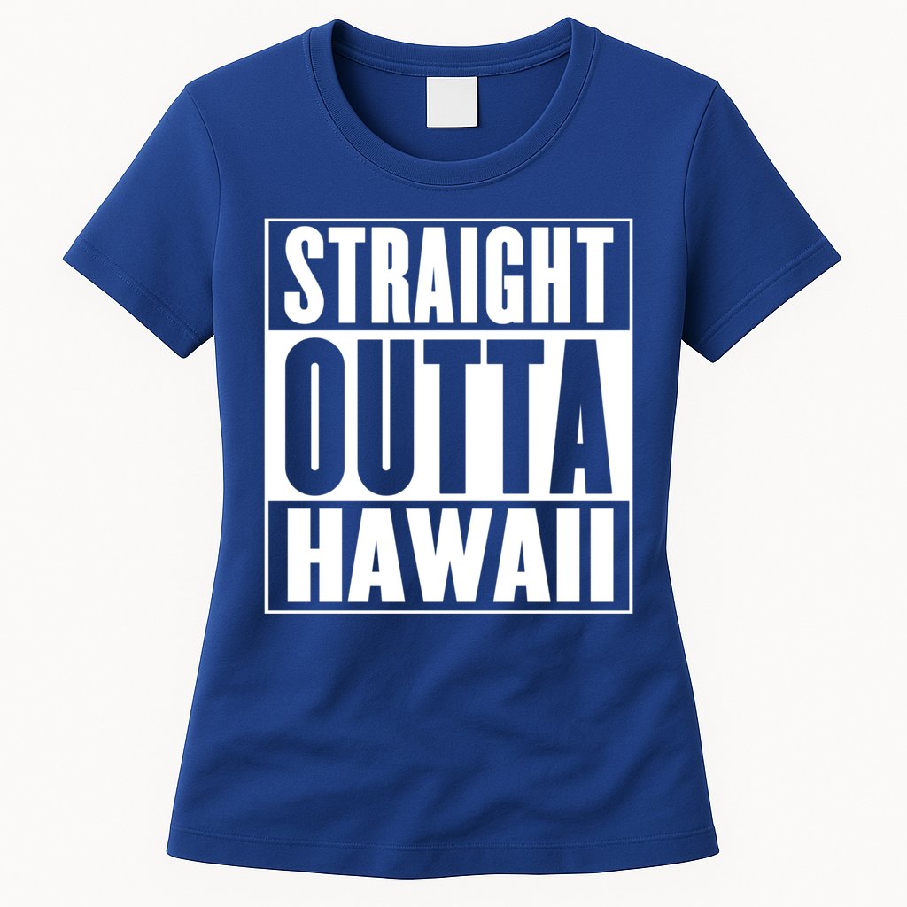 Straight Outta Hawaii Gift Cute Gift Womens T-Shirt