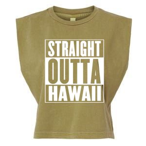 Straight Outta Hawaii Gift Cute Gift Garment-Dyed Women's Muscle Tee