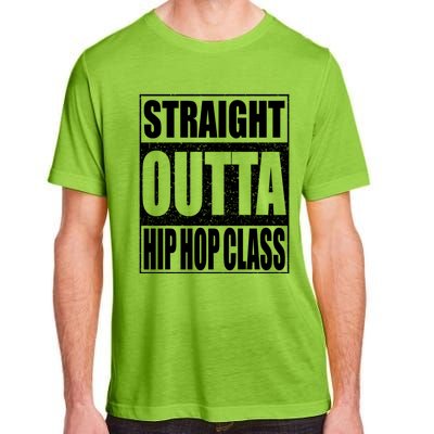 Straight Outta Hip Hop Dance Class Gift Dancer Funny Gift Adult ChromaSoft Performance T-Shirt